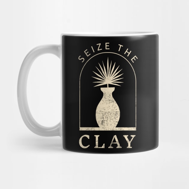 Seize The Clay Funny Pottery Lover by Visual Vibes